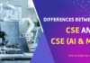 Computer Science Engineering: Differences between CSE and CSE AI & ML Differences between CSE and CSE AI & ML