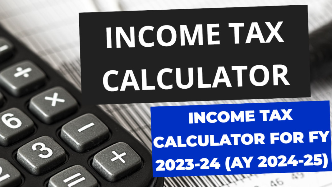 Income Tax Calculator - FY 2023-2024